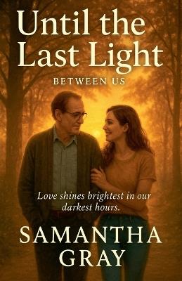 Until the Last Light - Samantha Gray - cover