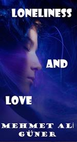 Loneliness And Love