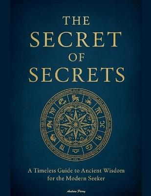 The Secret of Secrets - Andrew Parry - cover
