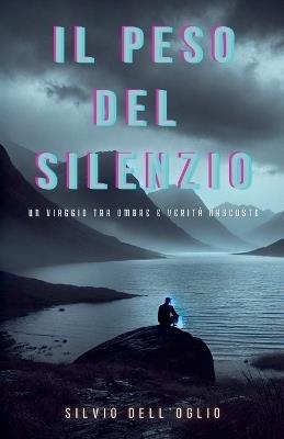 Il peso del silenzio - Silvio Dell'oglio - cover