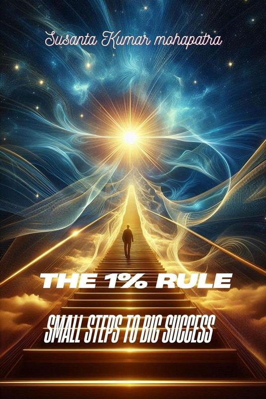 The 1% Rule Small Steps to Big Success