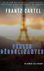 Perles dégoulinantes