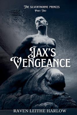 Jax's Vengeance - Raven Leithe Harlow - cover