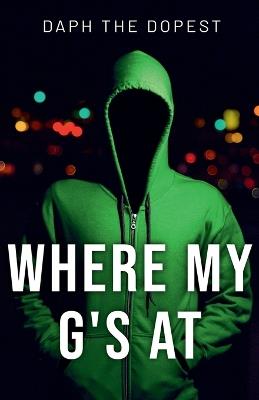Where's My G's At - Daph The Dopest - cover