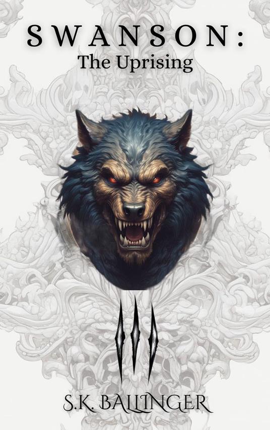 Swanson: The Uprising - S.K. Ballinger - ebook