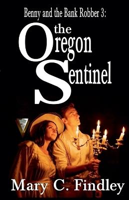 The Oregon Sentinel - Mary C Findley - cover