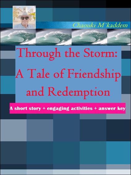 Through the Storm: A Tale of Friendship and Redemption - Chaouki M`kaddem - ebook