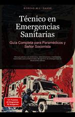 Técnico en Emergencias Sanitarias: Guía Completa para Paramédicos y Señor Socorrista