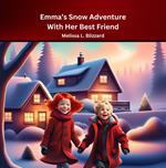 Emma's Snow Adventure With Her Best Friend
