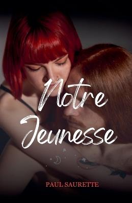 Notre jeunesse - Paul Saurette - cover