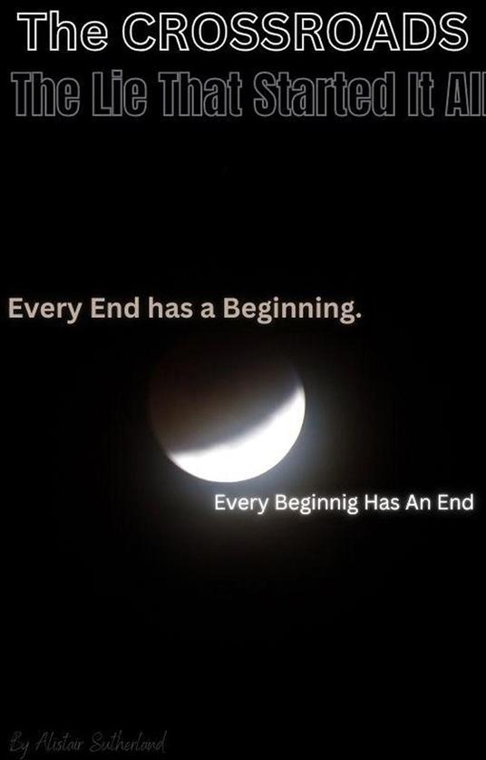 The Crossroads: The Lie That Started It All