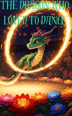 The Dragon Who Loved To Dance