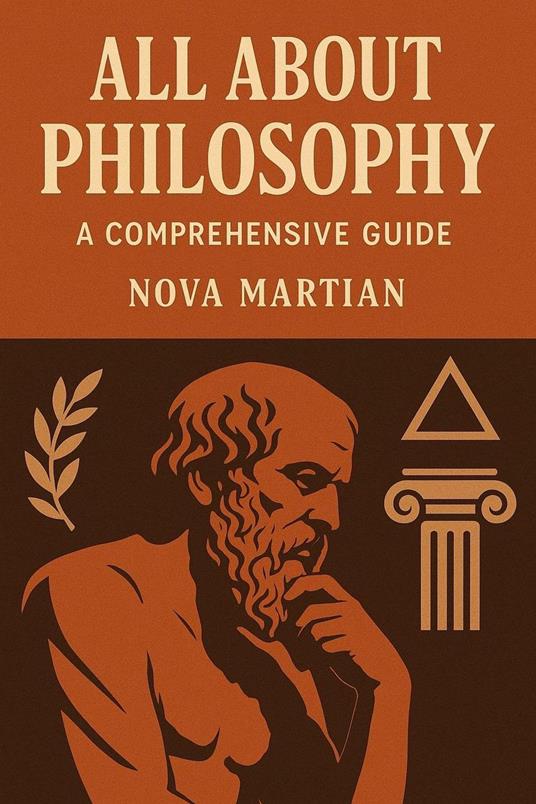 All About Philosophy: A Comprehensive Guide
