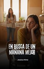 En busca de un mañana mejor