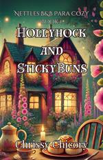 HollyHock and Sticky Buns