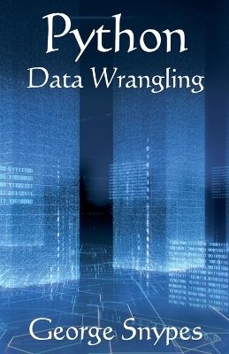 Python Data Wrangling for Business Analytics - George Snypes - cover