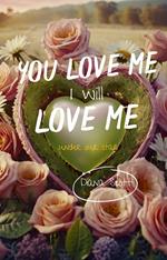 You love me, we love me