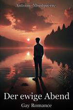 Der ewige Abend - Gay Romance