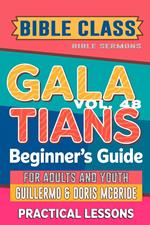 Bible Class for Adults and Youth: Beginner's Guide — Galatians