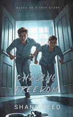 Chasing Freedom
