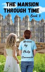 The Mansion Through Time Book 3