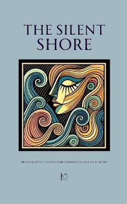 The Silent Shore: Bilingual French-English Stories for French Language Learners - Pomme Bilingual - cover