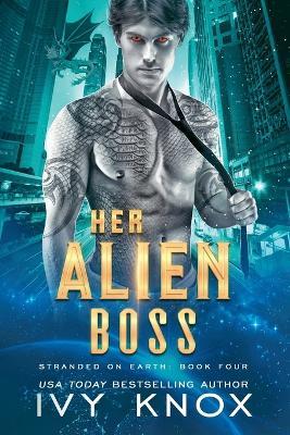 Her Alien Boss - Ivy Knox - cover