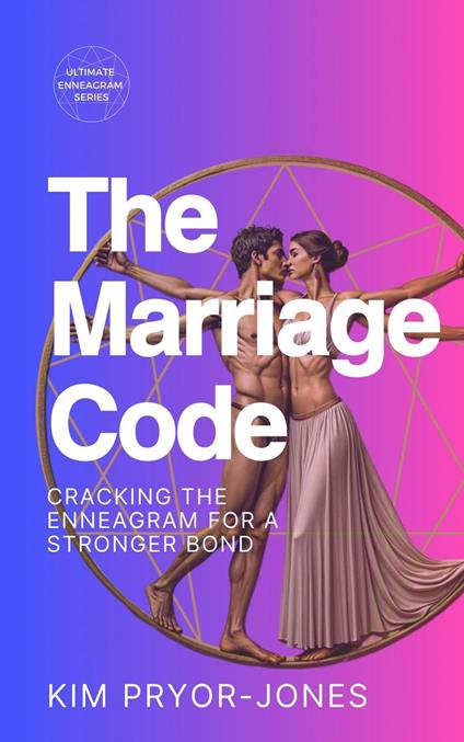 The Marriage Code: Cracking the Enneagram for a Stronger Bond