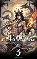 Reincarnated Revived Before the Century of Chaos