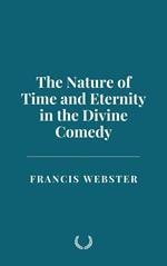 The Nature of Time and Eternity in the Divine Comedy