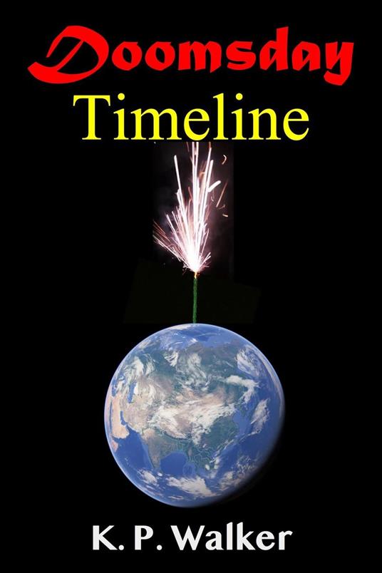 Doomsday Timeline - K. P. Walker - ebook