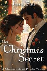 Her Christmas Secret: A Christmas Pride and Prejudice Variation