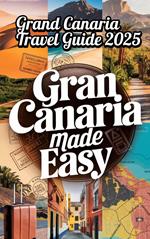Gran Canaria Made Easy