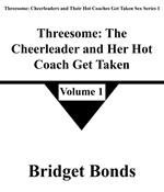 Threesome: The Cheerleader and Her Hot Coach Get Taken 1