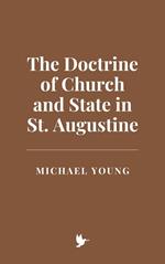 The Doctrine of Church and State in St. Augustine