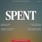 Spent Magazine #1 - Power Shifts and Raw Encounters