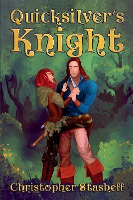 Quicksilver's Knight - Christopher Stasheff - cover