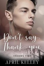 Don't Say Thank You