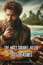 The Most Sought-After Lost Treasures
