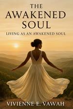 The Awakened Soul, Living as an Awakened Soul