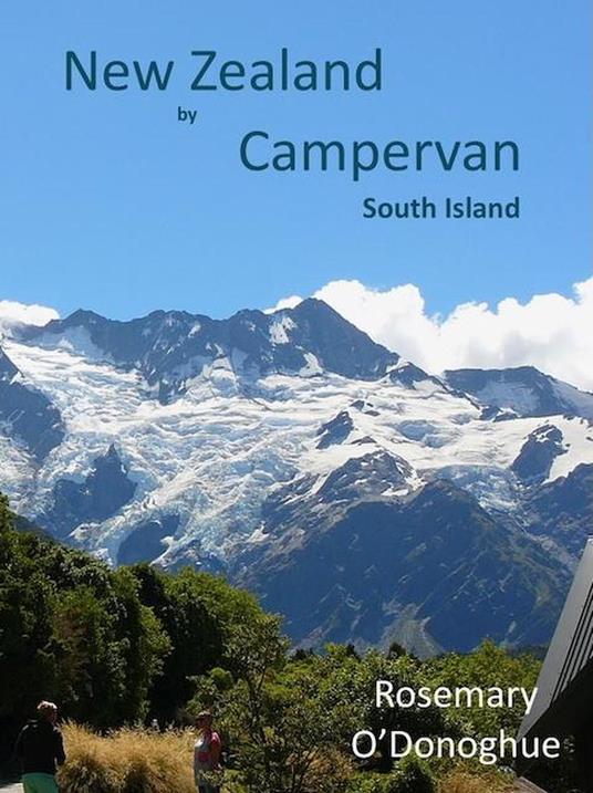 New Zealand by Campervan: South Island