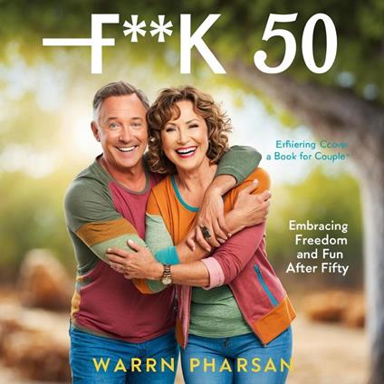 F**k 50: Embracing Freedom and Fun After Fifty