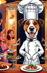 The Guide Dog Who Opened a Michelin-Star Restaurant