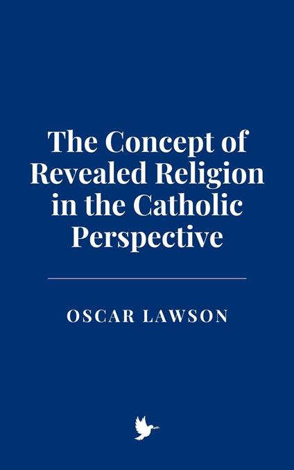The Concept of Revealed Religion in the Catholic Perspective