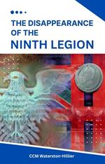 The Disappearance of the Ninth Legion