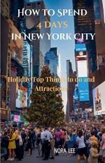 How to Spend 4 Days in New York City: Holiday Top Things to do And Attractions