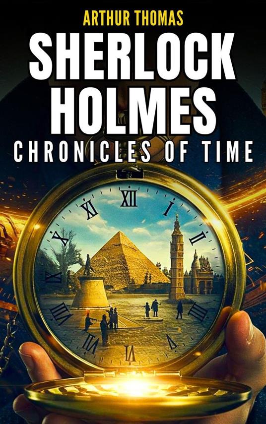 Sherlock Holmes: Chronicles Of Time