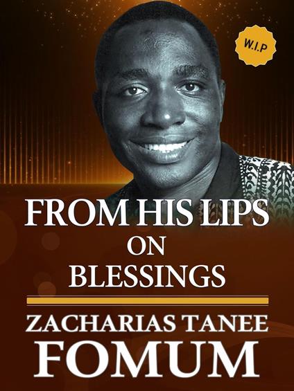 From His Lips on Blessings