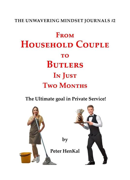 From Household Couple to Butlers In Just Two Months