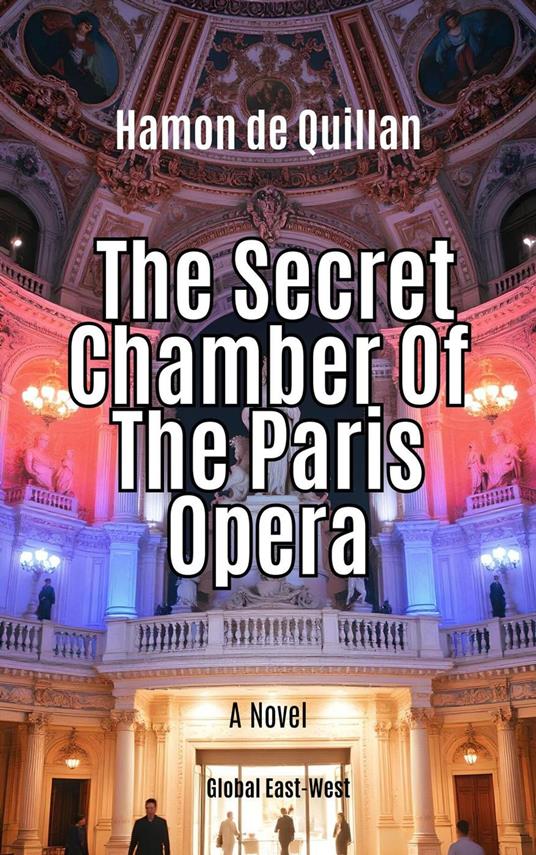 The Secret Chamber Of The Paris Opera